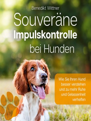 cover image of Souveräne Impulskontrolle bei Hunden